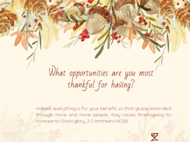 What opportunities are you most thankful for having?