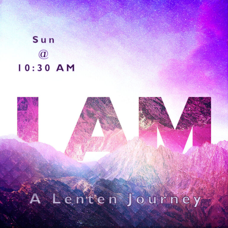 I AM - A Lenten Journey